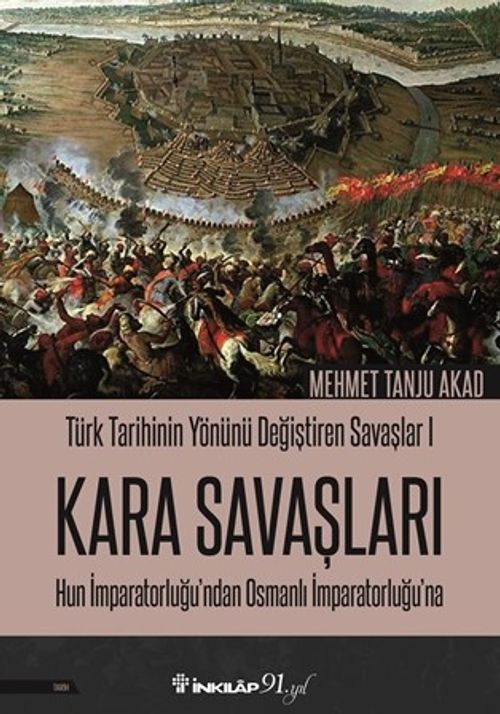 Türk Tarihinin Yönünü Değiştiren Savaşlar 1 Kara Savaşları & Hun İmparatorluğu'ndan Osmanlı İmparatorluğu'na