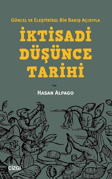 İktisadi Düşünce Tarihi & Güncel ve Eleştirisel Bir Bakış Açısıyla