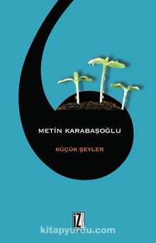Küçük Şeyler - Metin Karabaşoğlu