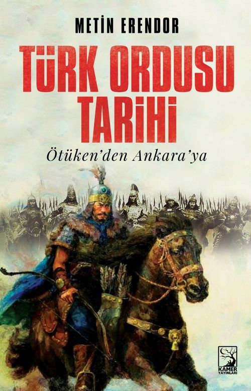 Türk Ordusu Tarihi & Ötüken'den Ankara'ya
