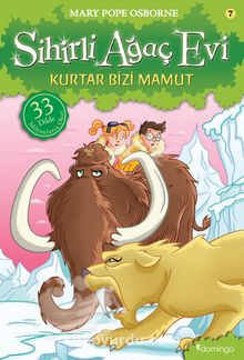 Sihirli Ağaç Evi 7 / Kurtar Bizi Mamut - Mary Pope Osborne