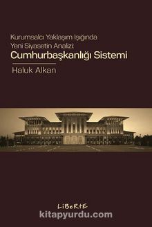 Cumhurbaşkanlığı Sistemi - Haluk Alkan