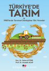 Türkiye’de Tarım ve 1980’lerde Tarımsal Dönüşüme Yön Verenler