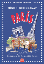 Paris / Yolculuklar / İzlenimler 1 & Dünyanın En Romantik Kenti  