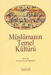 M&uuml;sl&uuml;man'ın Temel K&uuml;lt&uuml;r&uuml;