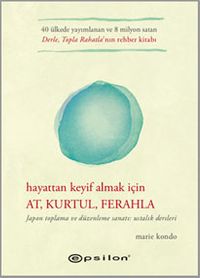 Hayattan Keyif Almak İçin: At, Kurtul, Ferahla