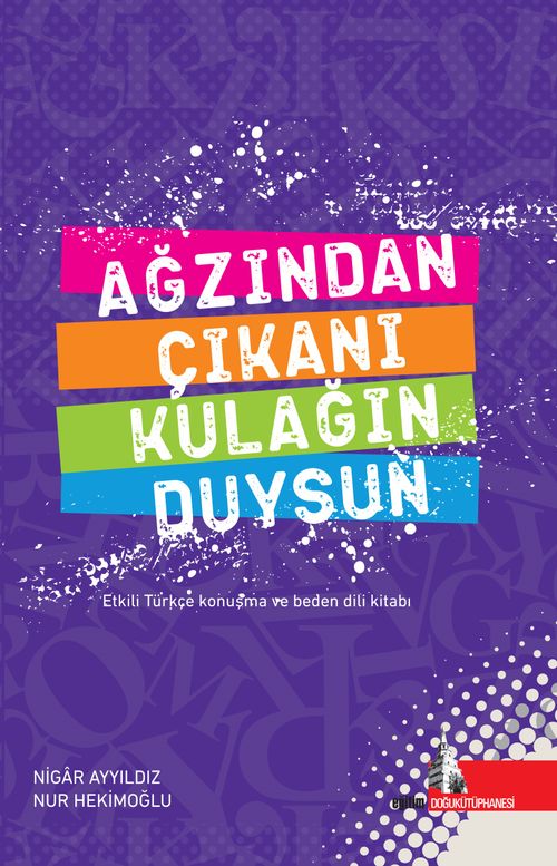 Ağzından Çıkanı Kulağın Duysun