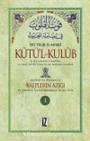 Kûtü'l-Kulûb (4 Cilt) & Kalplerin Azığı