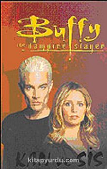 Kan ve Sis / Buffy The Vampire Slayer
