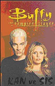 Kan ve Sis / Buffy The Vampire Slayer