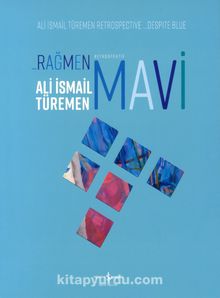 Rağmen Mavi / Despite Blue