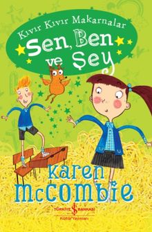 Sen, Ben ve Şey / Kıvır Kıvır Makarnalar