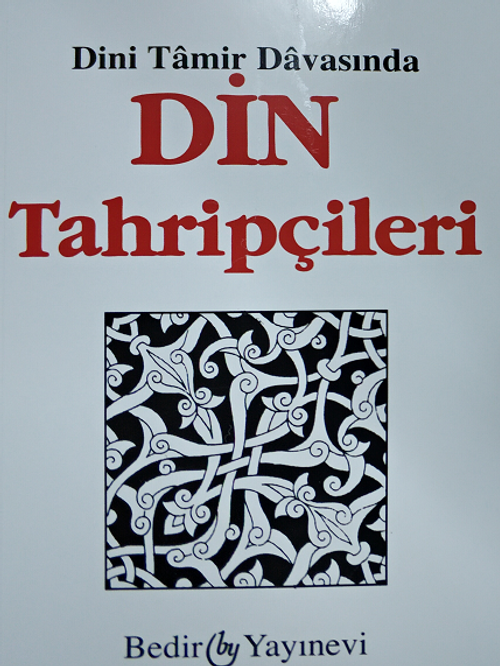 Din Tahripçileri/Dini Tamir Davasında