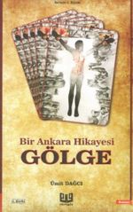 Gölge & Bir Ankara Hikayesi