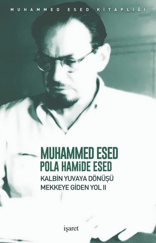 Kalbin Yuvaya Dönüşü Mekke'ye Giden Yol 2