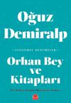 Orhan Bey ve Kitapları & Bir Orhan Pamuk Okurunun Notları