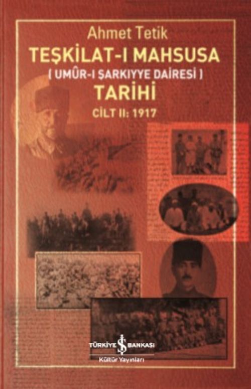 Teşkilat-ı Mahsusa Tarihi Cilt 2: 1917 & Umur-ı Şarkiyye Dairesi