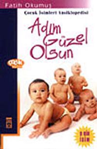 Adım Güzel Olsun / Çocuk İsimleri Ansiklopedisi