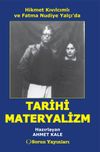 Hikmet Kıvılcımlı ve Fatma Nudiye Yal&ccedil;ı'da Tarihi Materyalizm