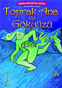 Toprak Ana ve Gökyüzü / Yunan Mitolojisi Dünya Mitolojisi Serisi