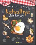 Kahvaltıya Dair Her Şey