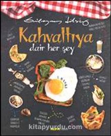 Kahvaltıya Dair Her Şey - Süleyman Dilsiz