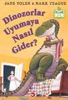 Dinozorlar Uyumaya Nasıl Gider?