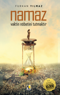 Namaz Vaktin Nöbetini Tutmaktır