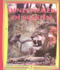 Dinlenerek Dinçleşin