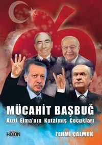 Mücahit Başbuğ & Kızıl Elmanın Kut Almış Çocukları 