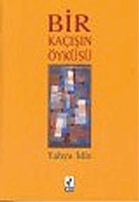 Bir Kaçışın Öyküsü