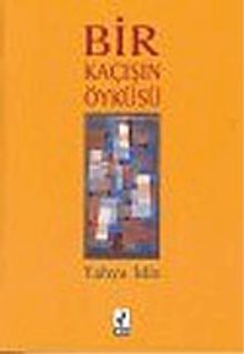 Bir Kaçışın Öyküsü