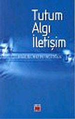 Tutum Algı İletişim