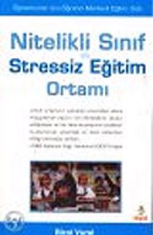 Nitelikli Sınıf ve Stressiz Eğitim Ortamı