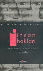 Batı'dan Doğu'ya Kuzey'den Güney'e İnsan Hakları / Gözlemler-Düşünceler