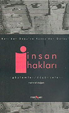 Batı'dan Doğu'ya Kuzey'den Güney'e İnsan Hakları / Gözlemler-Düşünceler