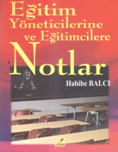 Eğitim Yöneticilerine ve Eğitimcilere Notlar