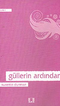 Güllerin Ardından