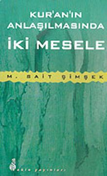 Kur'an'ın Anlaşılmasında İki Mesele