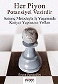 Her Piyon Potansiyel Vezirdir