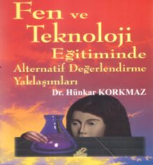 Fen ve Teknoloji Eğitimnde Alternatif Değerlendirme Yaklaşımları