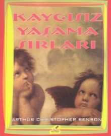 Kaygısız Yaşama Sırları