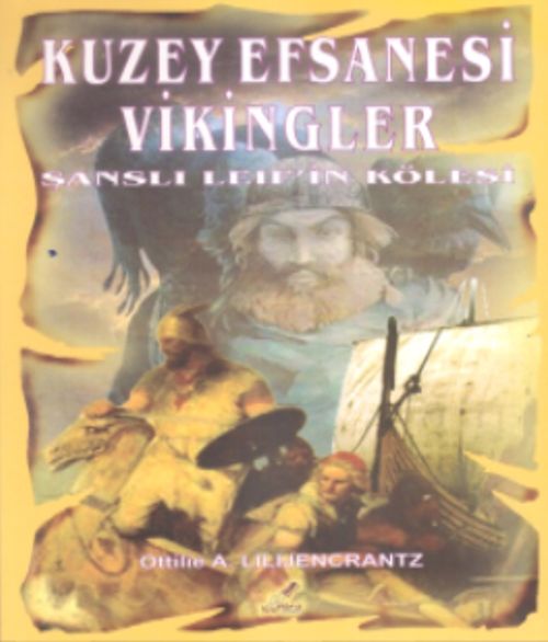Kuzey Efsanesi Vikingler & Şanslı Leif'in Kölesi