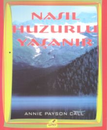 Nasıl Huzurlu Yaşanır