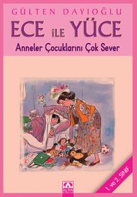 Ece ile Yüce / Anneler Çocuklarını Çok Sever