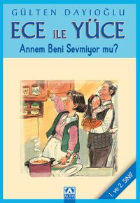 Ece ile Yüce / Annem Beni Sevmiyor mu?