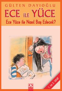 Ece ile Yüce / Ece Yüce İle Nasıl Baş Edecek