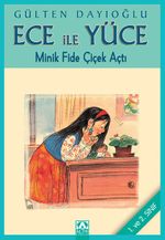 Ece ile Yüce / Minik Fide Çiçek Açtı