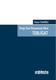 Vergi Usul Kanununa Göre Tebligat