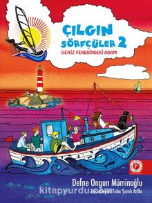 Çılğın Sörfçüler 2 / Deniz Fenerindeki Adam - Defne Ongun Müminoğlu